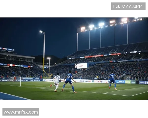 尉山现代与仁川联的激烈对决展现足球魅力与战术智慧 尉山现代与仁川联的激烈对决展现足球魅力与战术智慧